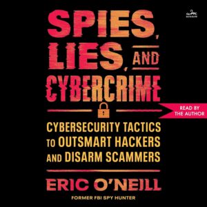 Cover image for Spies, Lies, and Cybercrime